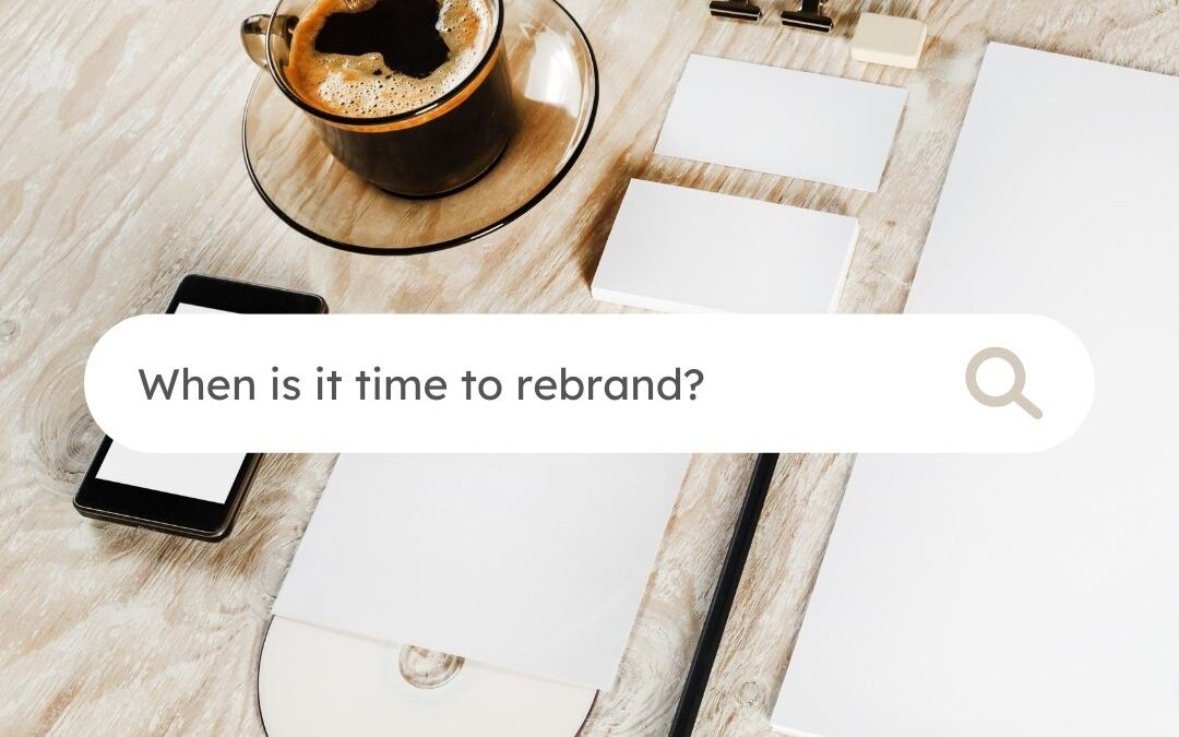 When Is It Time To Rebrand?