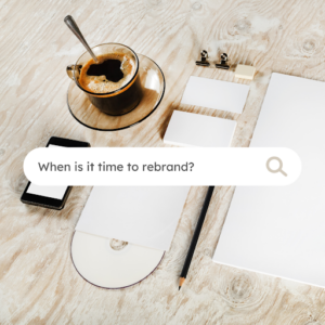When is the right time to rebrand?