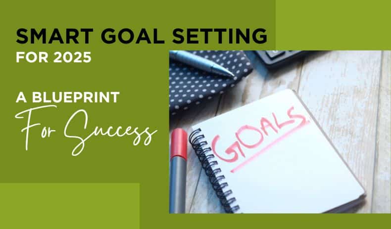 SMART Goal Setting for 2025: A Blueprint for Success