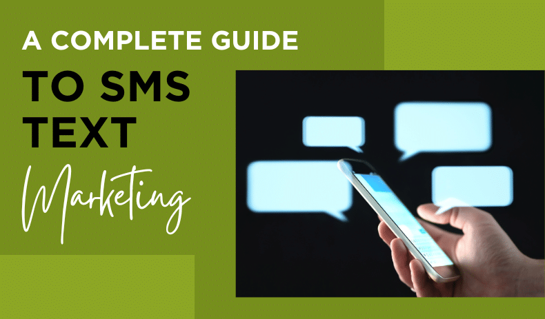 A Complete Guide to SMS Text Marketing