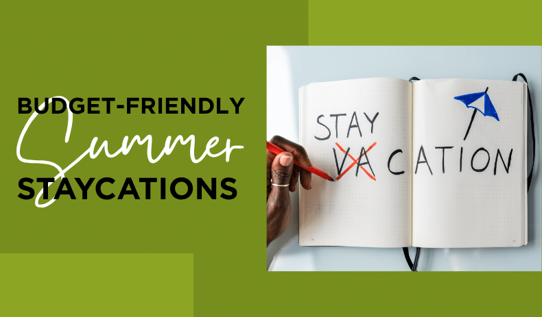 Budget-Friendly Summer Staycations